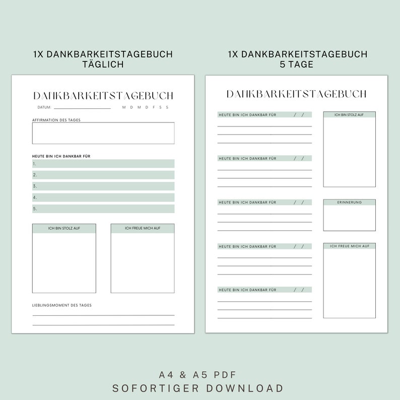 May include: Two printable gratitude journal pages in a light green color scheme. The left page is for daily journaling and the right page is for journaling over five days. Both pages have sections for affirmations, things you are grateful for, things you are proud of, and things you are looking forward to. The pages also include space for a favorite moment of the day and a reminder.
