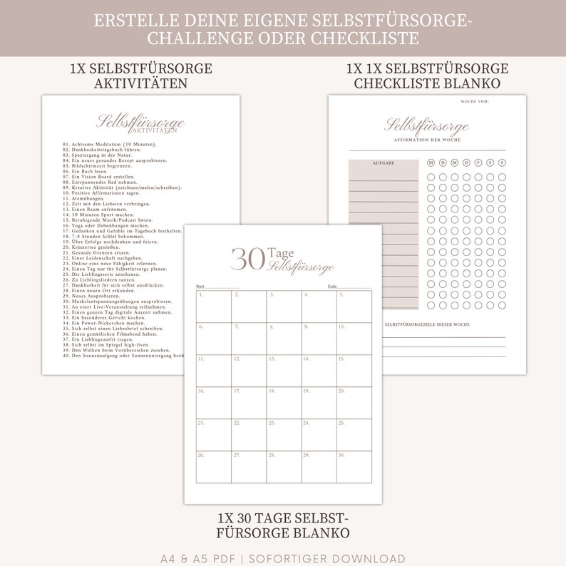 May include: A printable self-care challenge or checklist in German. The printable includes a 30-day calendar, a list of self-care activities, and a checklist for affirmations. The text on the printable reads "Erstelle deine eigene Selbstf&uuml;rsorge-Challenge oder Checkliste" and "1x 30 Tage Selbst-F&uuml;rsorge Blanko".