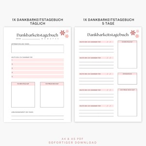 May include: Two printable gratitude journal pages. The left page is for daily entries, with sections for affirmations, gratitude, and reflections. The right page is for 5-day entries. Both pages feature pink floral accents and German text.