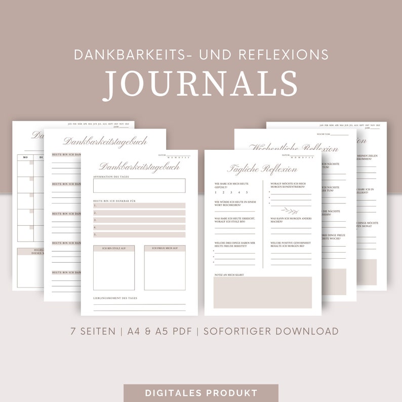 May include: A set of printable journal pages in a light beige color with the text "Dankbarkeits- und Reflexions Journals" at the top. The pages include prompts for daily reflection and gratitude journaling.