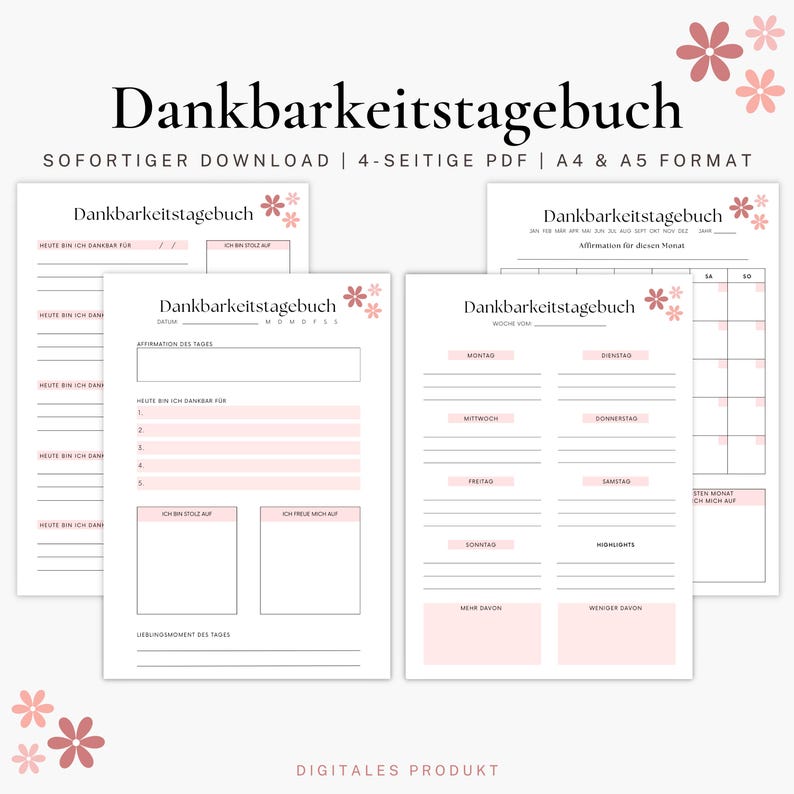 May include: A digital download of a gratitude journal titled "Dankbarkeitstagebuch". The journal features white pages with pink floral designs and text. The layout includes daily and monthly sections for recording thoughts and feelings.