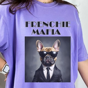 French Bulldog Cotton Tee, Frenchie Mafia, Unisex cotton t-shirt, Comfort Colors tee, Frenchie parents shirt, Gift for French Bulldog owner