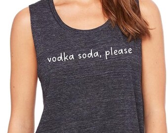 vodka soda please Tank Top | Women's Flowy Scoop Muscle Tank