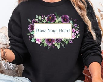 Bless Your Heart Sweatshirt - Southern Floral Crewneck