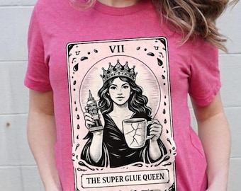 Super Glue Queen T-Shirt | Tarot Style Illustration, DIY Humor Tee