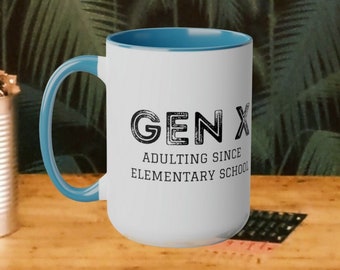 Gen X Mug - Gen X Adulting Since Elementary School - Two-Tone Coffee Mug, 15oz