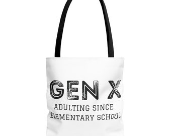 Gen X Adulting Since Elementary School Tote Bag, Funny Generation X Bag, Sarcastic GenX Birthday gift, Generation-X Christmas Gift Tote Bag