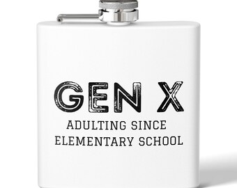 Gen X Adulting Since Elementary School Stainless Steel Flask, Funny Flask, Unique Gift for Groomsmen, Gen-X Alcohol Container, Birthday gift
