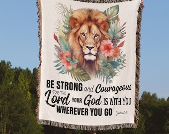 Woven Blanket - Be Strong and Courageous Joshua 1:9 Bible Verse Blanket | Floral Lion Blanket, Beach blanket, Living Room Scripture Blanket