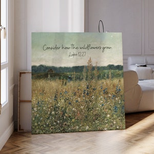 Consider How The Wildflowers Grow - Luke 12 Bible Verse Canvas | Christian Home Decor, Farmhouse Decor, Jesus Quote, Christian Art - Canvas