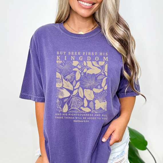 Seek the kingdom of God T-Shirt Seek the kingdom of God T-Shirt