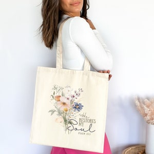 He Restores My Soul - Psalm 23:3 Floral Tote Bag | Christian Tote With Bible Verse and Flowers