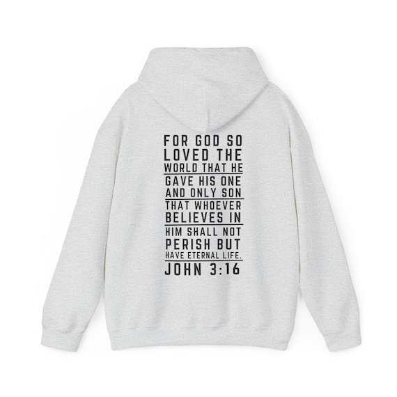 John 3:16 Hoodie Bible Scripture Jesus Christ God's Love Hooded Sweatshirt John 3:16 Hoodie Bible Scripture Jesus Christ God's Love Hooded Sweatshirt