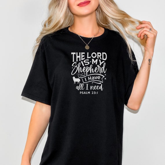 Bible Christian Scripture T Shirt - The Lord Is My Shepherd Bible Christian Scripture T Shirt - The Lord Is My Shepherd
