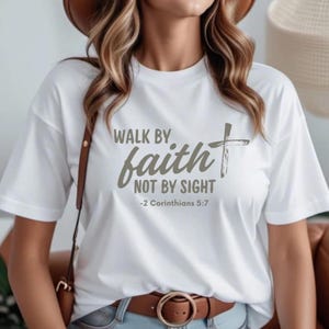 Walk By Faith Shirt - Christian Tee | Faith Shirt, Cross Shirt, Bible Shirt, Christian T-Shirt, Believer Shirt, Religion Shirt Clothing