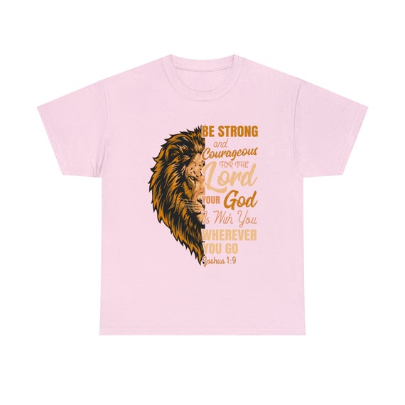 Be Strong and Courageous Joshua 1:9 Christian Bible Verse T-Shirt Gift Be Strong and Courageous Joshua 1:9 Christian Bible Verse T-Shirt Gift