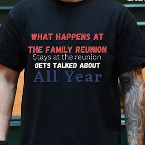 Funny Family Reunion T-Shirt, Funny Reunion T Shirt, Reunion Tshirt for Woman, Reunion Tshirt for Man, Silly Family Reunion T-Shirt