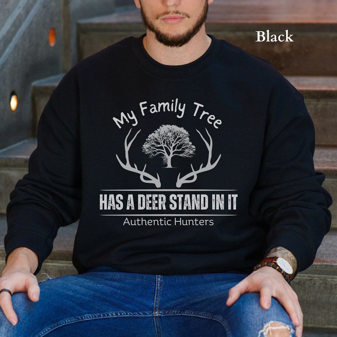 Funny Deer Hunt Sweatshirt Hunting Season Sweatshirt Funny Deer Camp
