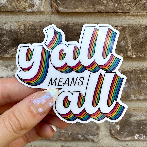 Y'all Means All Sticker | Gay Pride Sticker | Gay Pride Merch