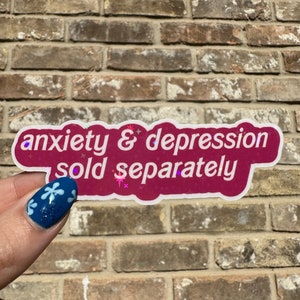 Anxiety and Depression Sold Separately Sticker | Movie Sticker | Mental Health Sticker