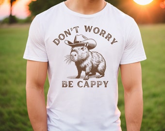 Funny Capybara Shirt Don't Worry Be Cappy | Animal Kingdom Shirt | Capybara Shirt | Western Shirt | Capybara Lover Gift | Wildlife Shirt
