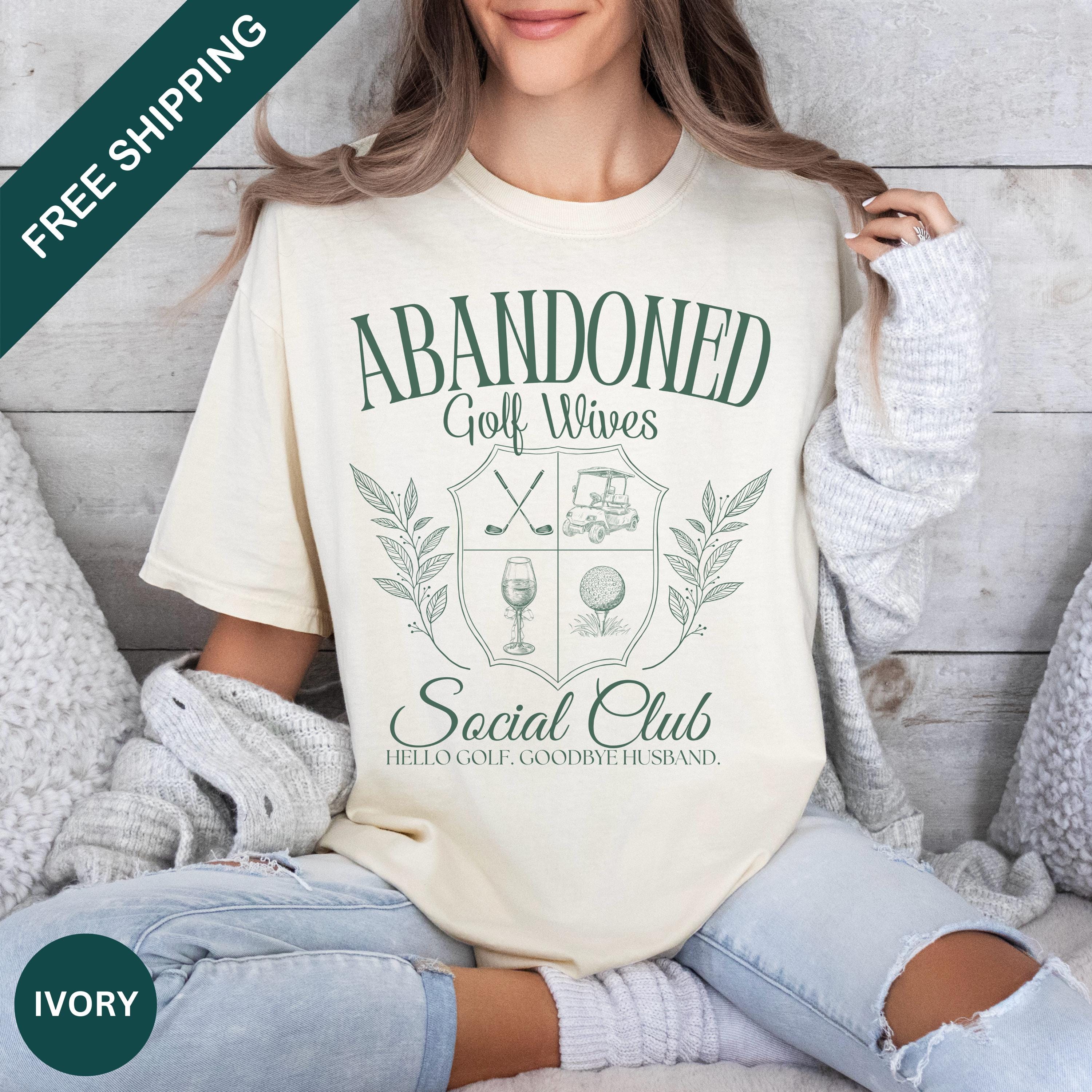 Abandoned Golf Wives Social Club Shirt, Funny Golfing Lover Gift for Wife, Comfort Colors Crewneck, Preppy Clothes Tee, Trendy Oversized Fit