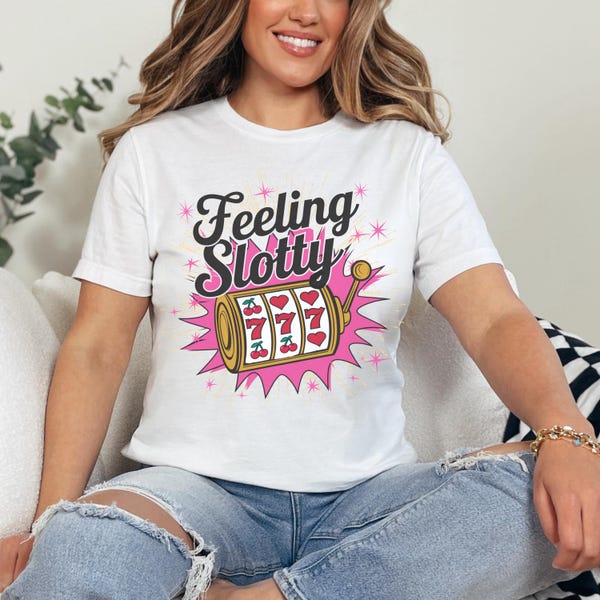 Gefühl Slotty Lustiges Kasino T-Shirt, Spielautomat T-Shirt, Lucky Jackpot Glücksspiel Shirt, Las Vegas Bachelorette Mädchen Reise Geschenk für Mutter Oma