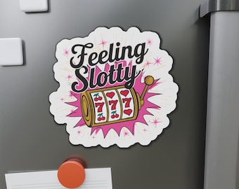 Imán de máquina tragamonedas divertido "Sintiendo la ranura", imán para puerta de crucero de casino, regalo para ella, decoración de Las Vegas, cumpleaños de jugador, regalo de jubilación