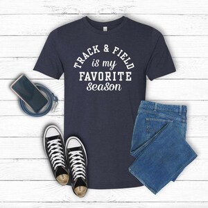 Track and Field Is My Favorite Season T-Shirt Track and Field Shirt Track Mom Shirt Track and Field Coach Shirt Track Mom Track Mama