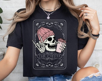 The Coffee Skeleton Tarot Card Mystical T-Shirt Tarot Skeleton Shirt Skeleton Coffee Halloween Coffee Shirt Coffee Lover Gift for Her