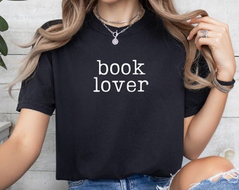 Book Lover Typewriter Font Shirt, Literature Shirt, Bookworm Shirt, Book Lovers Gift, Librarian Shirt, Reading Shirt, Book Club Shirt
