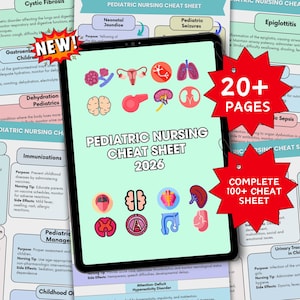 May include: A digital tablet displays a pediatric nursing cheat sheet with colorful medical illustrations. The title "Pediatric Nursing Cheat Sheet 2026" is prominent. Red starbursts highlight "NEW!", "20+ PAGES", and "COMPLETE 100+ CHEAT SHEET".