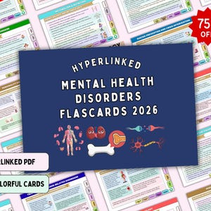 May include: A dark blue rectangular digital cover featuring the white text HYPERLINKED MENTAL HEALTH DISORDERS FLASCARDS 2026. Below the text are colourful illustrations of a human body, kidneys, a bone, and neurons on a white background.