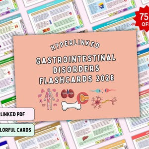 May include: A set of digital flashcards titled Hyperlinked Gastrointestinal Disorders Flashcards 2026 on a peach background. The cards feature medical illustrations of the human body, organs, bones, and neurons, with text detailing various disorders.
