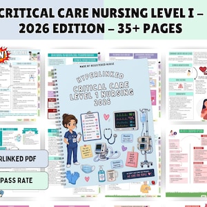 May include: A collection of nursing study guides with the title "CRITICAL CARE NURSING LEVEL I - 2026 EDITION - 35+ PAGES". The guides are in a spiral-bound format and include illustrations of medical equipment and nursing concepts. The text "HYPERLINKED PDF" and "100% PASS RATE" are also visible.