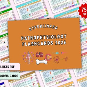 May include: A digital set of hyperlinked pathophysiology flashcards for 2026, featuring a central orange cover with the text "HYPERLINKED PATHOPHYSIOLOGY FLASHCARDS 2026" and illustrations of human organs, bones, and cells, surrounded by various study cards.