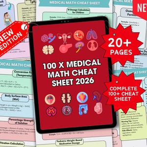 May include: A digital medical cheat sheet for 2026, displayed on a tablet, with the title "100 X MEDICAL MATH CHEAT SHEET 2026". The image includes anatomical illustrations and formulas. A red tag reads "NEW EDITION".