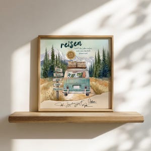 May include: A square framed wall art print featuring a watercolour illustration of a teal camper van on a dirt path. The scene includes a wooden signpost, pine trees, mountains, a compass, and text that reads reisen macht das Leben reicher.