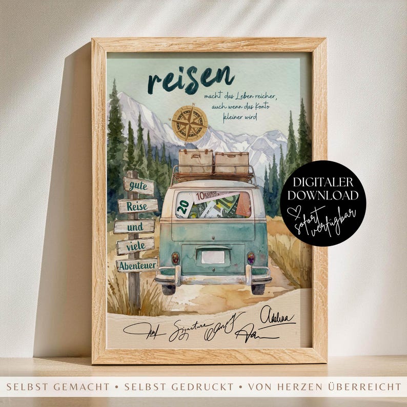 May include: A framed watercolour print featuring a teal vintage van with luggage on its roof, filled with Euro banknotes. The scene includes a compass, a wooden signpost with German text, and mountain scenery. The text reads reisen macht das Leben reicher, auch wenn das Konto kleiner wird.