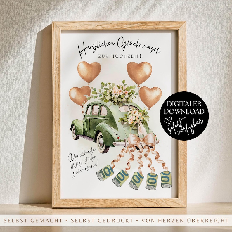 May include: A framed print with a light wood frame. The print features a green vintage car decorated with flowers and ribbons, heart-shaped balloons, and text in German. The words "DIGITALER DOWNLOAD" are also visible.