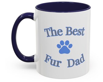 The Best Fur Dad Classic Coffee Mug, Gift for Him, Fathers Day Mug, Fun Gift for Dad, Coffee Lover, Dog Lover Mug, Cute Dog Coffee Cup