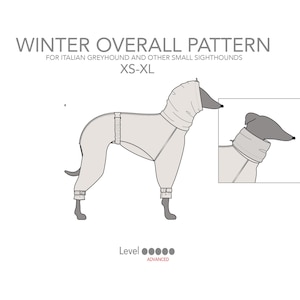 May include: Line drawing pattern for a winter overall for small sighthounds, such as Italian Greyhounds. The pattern is for sizes XS-XL and is labeled as advanced level.