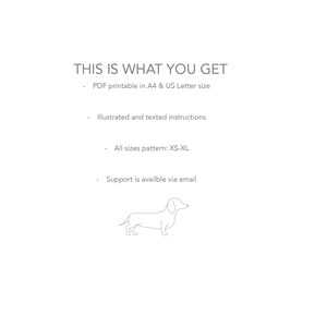 May include: This is what you get: PDF printable in A4 & US Letter size, illustrated and texted instructions, all sizes pattern: XS-XL, support is available via email. A line drawing of a dachshund.