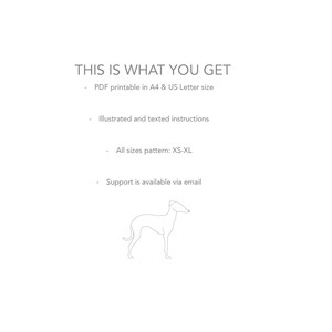 May include: White background with text: "THIS IS WHAT YOU GET". Includes PDF printable in A4 & US Letter size, illustrated instructions, all sizes pattern XS-XL, and support via email. A line drawing of a dog is at the bottom.