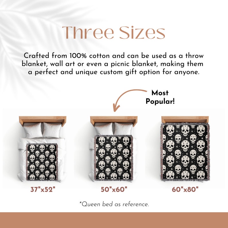 May include: Three sizes of woven cotton throw blankets with a skull and star pattern. The blankets are shown on beds with the largest size labeled "Most Popular!" The sizes are 37"x52", 50"x60", and 60"x80".