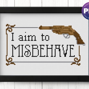 Firefly Inspired Cross Stitch Pattern - I Aim To Misbehave Quote - PDF Instant Download