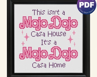 Mojo Dojo Home Cross Stitch Pattern - Mojo Dojo Casa House, Mojo Dojo Casa Home, Ken Quote, Funny - PDF Instant Download