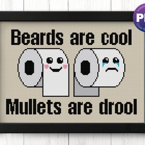 Puede incluir: Un patrón de punto de cruz con dos rollos de papel higiénico con caras. El rollo superior tiene una cara feliz y el rollo inferior tiene una cara triste. El texto dice "Beards are cool Mullets are drool".