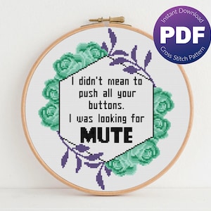 Lustiges, snarky Kreuzstichmuster - I Was suchte nach Mute Zitat - PDF Sofort Download