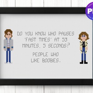 May include: A framed cross-stitch pattern with a black frame. The text reads, "DO YOU KNOW WHO PAUSES 'FAST TIMES' AT 53 MINUTES, 5 SECONDS? PEOPLE WHO LIKE BOOBIES." Two pixelated figures flank the text. A PDF download button is in the upper right.